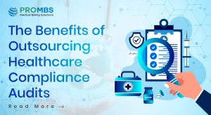 The Benefits Of Outsourcing Healthcare Compliance Audits